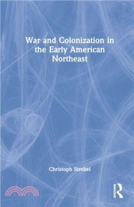 War and Colonization in the Early American Northeast