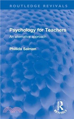 Psychology for Teachers：An alternative approach