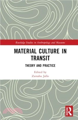 Material Culture in Transit：Theory and Practice