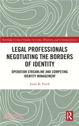 Legal Professionals Negotiating the Borders of Identity：Operation Streamline and Competing Identity Management