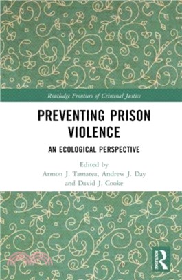 Preventing Prison Violence：An Ecological Perspective