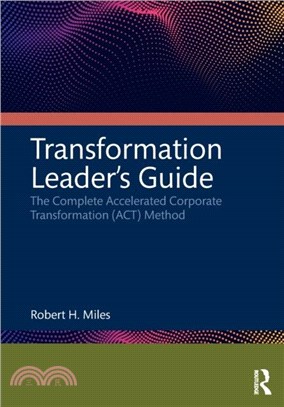 Transformation Leader's Guide：The Complete Accelerated Corporate Transformation (ACT) Method