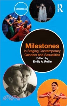 Milestones in Staging Contemporary Genders and Sexualities