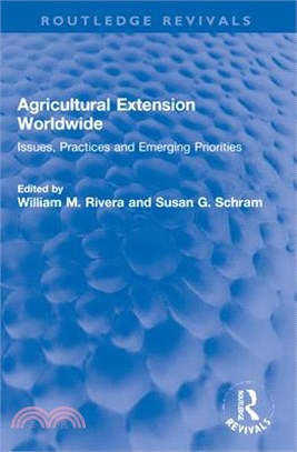 Agricultural Extension Worldwide: Issues, Practices and Emerging Priorities