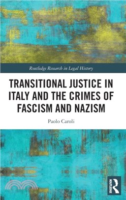 Transitional Justice in Italy and the Crimes of Fascism and Nazism