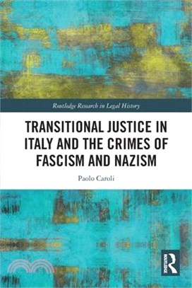 Transitional Justice in Italy and the Crimes of Fascism and Nazism