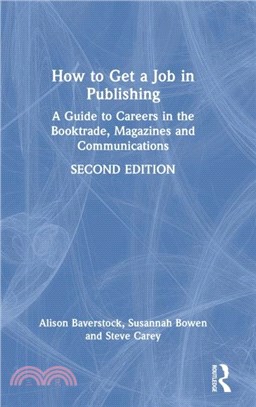 How to Get a Job in Publishing：A Guide to Careers in the Booktrade, Magazines and Communications