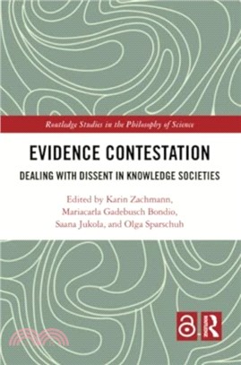 Evidence Contestation：Dealing with Dissent in Knowledge Societies