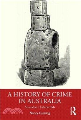 A History of Crime in Australia：Australian Underworlds