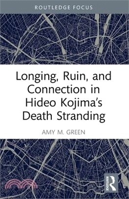 Longing, Ruin, and Connection in Hideo Kojima's Death Stranding