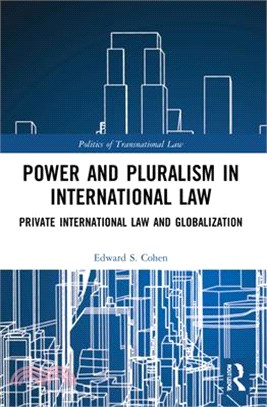 Power and Pluralism in International Law: Private International Law and Globalization