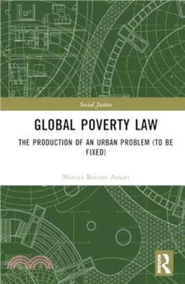 Global Poverty Law：The Production of an Urban Problem (To Be Fixed)