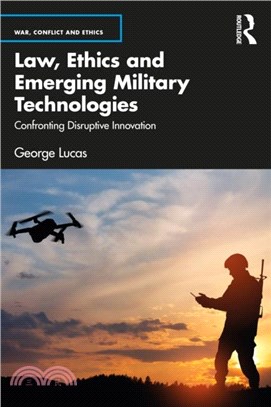 Law, Ethics and Emerging Military Technologies：Confronting Disruptive Innovation