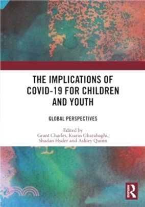 The Implications of COVID-19 for Children and Youth：Global Perspectives
