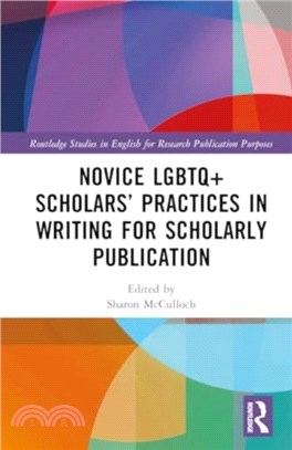 Novice LGBTQ+ Scholars??Practices in Writing for Scholarly Publication