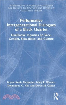 Performative Intergenerational Dialogues of a Black Quartet：Qualitative Inquiries on Race, Gender, Sexualities, and Culture