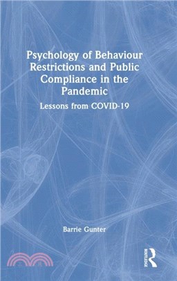 Psychology of Behaviour Restrictions and Public Compliance in the Pandemic：Lessons from COVID-19