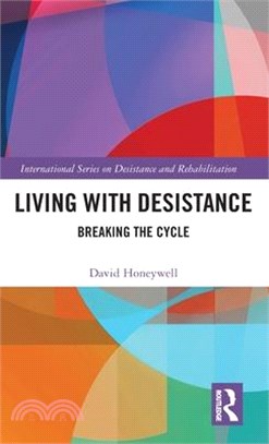 Living with Desistance: Breaking the Cycle