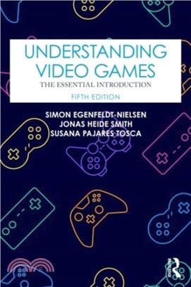 Understanding Video Games：The Essential Introduction