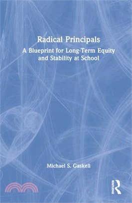 Radical Principals: A Blueprint for Long-Term Equity and Stability at School