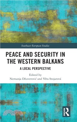 Peace and Security in the Western Balkans：A Local Perspective