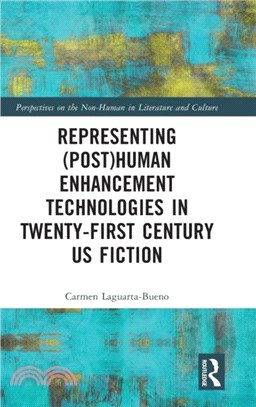 Representing (Post)Human Enhancement Technologies in Twenty-First Century US Fiction