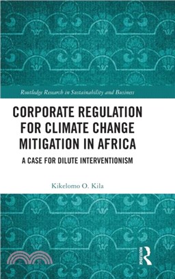 Corporate Regulation for Climate Change Mitigation in Africa：A Case for Dilute Interventionism