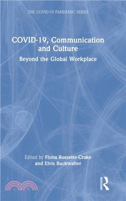 COVID-19, Communication and Culture：Beyond the Global Workplace