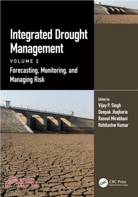 Integrated Drought Management, Volume 2：Forecasting, Monitoring, and Managing Risk