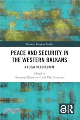 Peace and Security in the Western Balkans：A Local Perspective