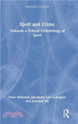 Sport and Crime：Towards a Critical Criminology of Sport