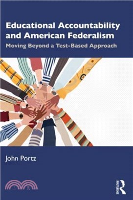 Educational Accountability and American Federalism：Moving Beyond a Test-Based Approach