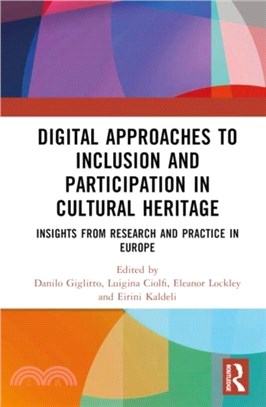 Digital Approaches to Inclusion and Participation in Cultural Heritage：Insights from Research and Practice in Europe