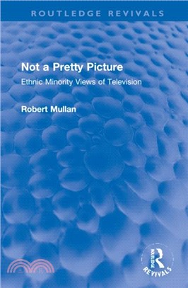 Not a Pretty Picture：Ethnic Minority Views of Television