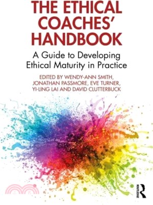 The Ethical Coaches' Handbook：A Guide to Developing Ethical Maturity in Practice