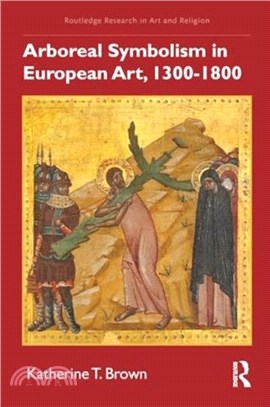 Arboreal Symbolism in European Art, 1300-1800