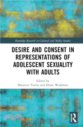 Desire and Consent in Representations of Adolescent Sexuality with Adults