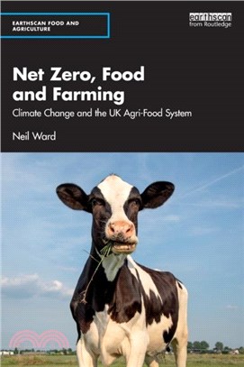 Net Zero, Food and Farming：Climate Change and the UK Agri-Food System