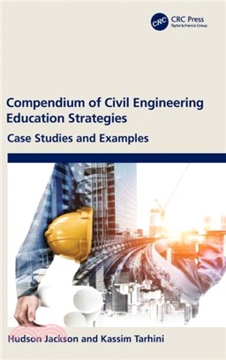 Compendium of Civil Engineering Education Strategies：Case Studies and Examples