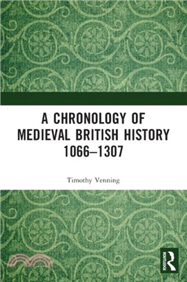 A Chronology of Medieval British History：1066-1307