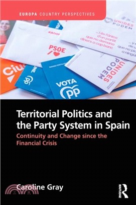 Territorial Politics and the Party System in Spain:：Continuity and change since the financial crisis