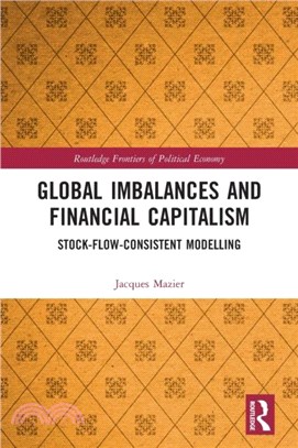 Global Imbalances and Financial Capitalism：Stock-Flow-Consistent Modelling