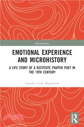 Emotional Experience and Microhistory：A Life Story of a Destitute Pauper Poet in the 19th Century