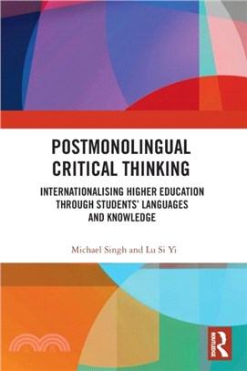 Postmonolingual Critical Thinking：Internationalising Higher Education Through Students' Languages and Knowledge