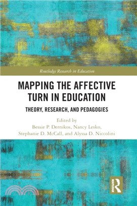 Mapping the Affective Turn in Education：Theory, Research, and Pedagogies