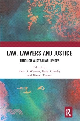 Law, Lawyers and Justice：Through Australian Lenses