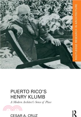 Puerto Rico's Henry Klumb：A Modern Architect's Sense of Place