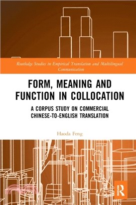 Form, Meaning and Function in Collocation：A Corpus Study on Commercial Chinese-to-English Translation