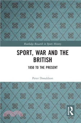 Sport, War and the British：1850 to the Present