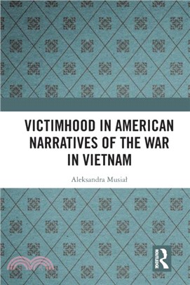 Victimhood in American Narratives of the War in Vietnam